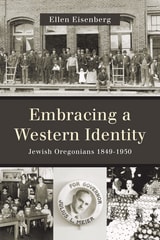 cover of Embracing a Western Identity: Jewish Oregonians, 1849-1950