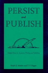 cover of Persist and Publish: Helpful Hints for Academic Writing and Publishing