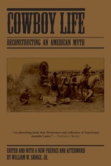 cover of Cowboy Life: Reconstructing an American Myth