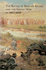 cover of The Battle of Beecher Island and the Indian War of 1867-1869