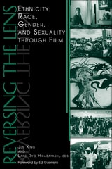 cover of Reversing the Lens: Ethnicity, Race, Gender, and Sexuality through Film
