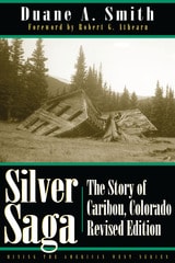 cover of Silver Saga: The Story of Caribou, Colorado, Revised Edition