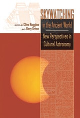 cover of Skywatching in the Ancient World: New Perspectives in Cultural Astronomy