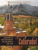 cover of Glory Colorado!: A History of the University of Colorado, 1858-1963