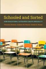 cover of Schooled and Sorted: How Educational Categories Create Inequality