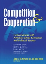 cover of Competition and Cooperation: Conversations with Nobelists about Economics and Political Science