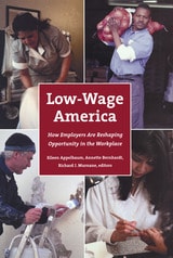 cover of Low-Wage America: How Employers Are Reshaping Opportunity in the Workplace