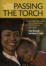 cover of Passing the Torch: Does Higher Education for the Disadvantaged Pay Off Across the Generations?