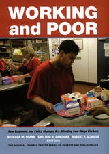 cover of Working and Poor: How Economic and Policy Changes Are Affecting Low-Wage Workers