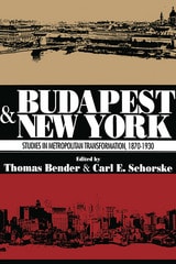 cover of Budapest and New York: Studies in Metropolitan Transformation, 1870-1930