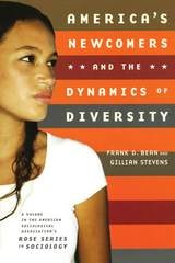 cover of America's Newcomers and the Dynamics of Diversity