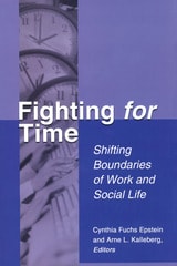 cover of Fighting For Time: Shifting Boundaries of Work and Social Life