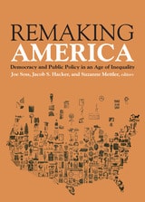 cover of Remaking America: Democracy and Public Policy in an Age of Inequality