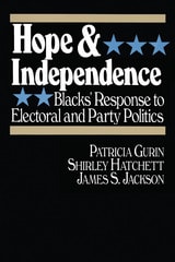 cover of Hope and Independence: Blacks' Response to Electoral and Party Politics