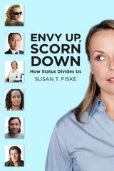 cover of Envy Up, Scorn Down: How Status Divides Us