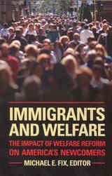 cover of Immigrants and Welfare: The Impact of Welfare Reform on America's Newcomers