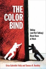 cover of The Color Bind: Talking (and Not Talking) About Race at Work