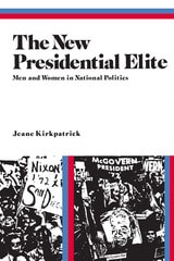 cover of The New Presidential Elite: Men and Women in National Politics
