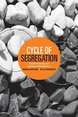 cover of Cycle of Segregation: Social Processes and Residential Stratification