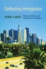cover of Deflecting Immigration: Networks, Markets, and Regulation in Los Angeles