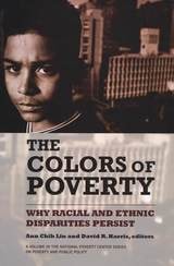 cover of The Colors of Poverty: Why Racial and Ethnic Disparities Persist