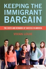 cover of Keeping the Immigrant Bargain: The Costs and Rewards of Success in America