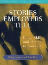 cover of Stories Employers Tell: Race, Skill, and Hiring in America