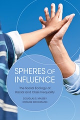 cover of Spheres of Influence: The Social Ecology of Racial and Class Inequality