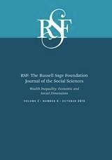 cover of RSF: The Russell Sage Foundation Journal of the Social Sciences: Wealth Inequality: Economic and Social Dimensions