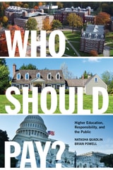 cover of Who Should Pay?: Higher Education, Responsibility, and the Public