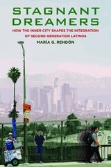 cover of Stagnant Dreamers: How the Inner City Shapes the Integration of the Second Generation