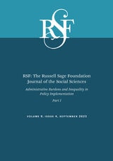 cover of RSF: The Russell Sage Foundation Journal of the Social Sciences: Administrative Burden and Inequality in Policy implementation