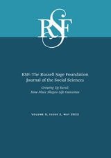 cover of RSF: The Russell Sage Foundation Journal of the Social Sciences: Growing Up Rural: Education, Health, Family, and Economic Outcomes