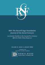 cover of RSF: The Russell Sage Foundation Journal of the Social Sciences: Low-Income Families in the Twenty-first Century: Effective Public Policy Responses