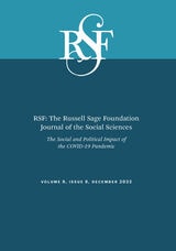cover of RSF: The Russell Sage Foundation Journal of the Social Sciences: The Social and Political Impact of the Covid-19 Pandemic