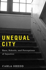cover of Unequal City: Race, Schools, and Perceptions of Injustice