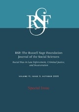 cover of RSF: The Russell Sage Foundation Journal of the Social Sciences: Special Issue: Racial Bias in Law Enforcement, Criminal Justice, and Incarceration