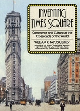 cover of Inventing Times Square: Commerce and Culture at the Crossroads of the World