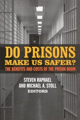 cover of Do Prisons Make Us Safer?: The Benefits and Costs of the Prison Boom