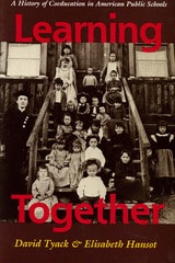 cover of Learning Together: A History of Coeducation in American Public Schools