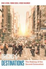 cover of Origins and Destinations: The Making of the Second Generation