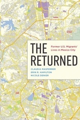 cover of The Returned: Former U.S. Migrants’ Lives in Mexico City