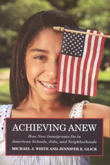 cover of Achieving Anew: How New Immigrants Do in American Schools, Jobs, and Neighborhoods