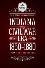 cover of Indiana in the Civil War Era, 1850-1880