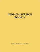 cover of Indiana Source Book V: Material from the Hoosier Genealogist, 1982-1984, and Index