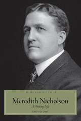 cover of Meredith Nicholson: A Writing Life
