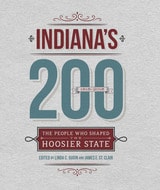 cover of Indiana's 200: The People Who Shaped the Hoosier State