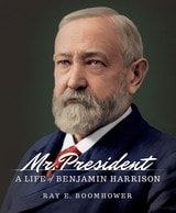 cover of Mr. President: A Life of Benjamin Harrison