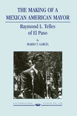 cover of The Making of a Mexican American Mayor