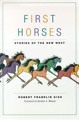 cover of First Horses: Stories Of The West